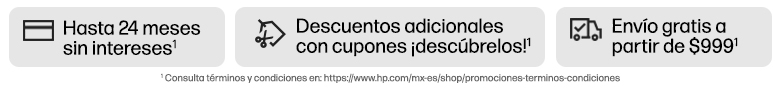 Hasta 24 meses sin intereses(1) Descuentos adicionales con cupones ¡descúbrelos!(1) Envío gratis a partir de $999(1) (1) Consulta términos y condiciones en: https://www.hp.com/mx-es/shop/promociones-terminos-condiciones