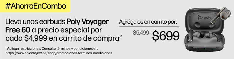 #AhorraEnCombo Lleva unos earbuds Poly Voyager Free 60 a precio especial por cada $4,999 en carrito de compra** De: %5,499 a solo: $699 ** Aplican restricciones. Consulta términos y condiciones en:https://www.hp.com/mx-es/shop/promociones-terminos-condiciones