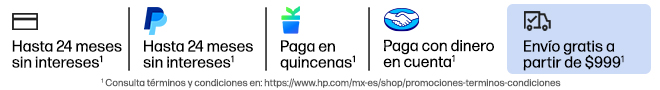 Hasta 24 MSI* Hasta 24 MSI con PayPal* Paga en quincenas con Kueski Pay* Paga con dinero en cuenta Mercado Pago* Envío gratis a partir de $999* Consulta términos y condiciones en: https://www.hp.com/mx-es/shop/promociones-terminos-condiciones