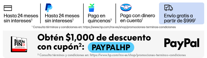 Hasta 24 MSI* Hasta 24 MSI con PayPal* Paga en quincenas con Kueski Pay* Paga con dinero en cuenta Mercado Pago* Envío gratis a partir de $999* Consulta términos y condiciones en: https://www.hp.com/mx-es/shop/promociones-terminos-condiciones. Buen Fin.PayPal. Paga a meses sin intereses con PayPal y obtén $1,000 de descuento con cupón: PAYPALHP. ** Consulta términos y condiciones en: https://www.hp.com/mx-es/shop/promociones-terminos-condiciones