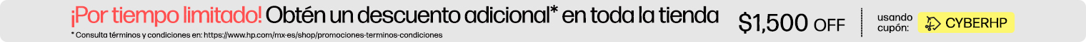 &iexcl;Por tiempo limitado! Obt&eacute;n un descuento* adicional en toda la tienda $1,500 OFF usando cup&oacute;n: CYBERHP * Consulta t&eacute;rminos y condiciones en: https://www.hp.com/mx-es/shop/promociones-terminos-condiciones