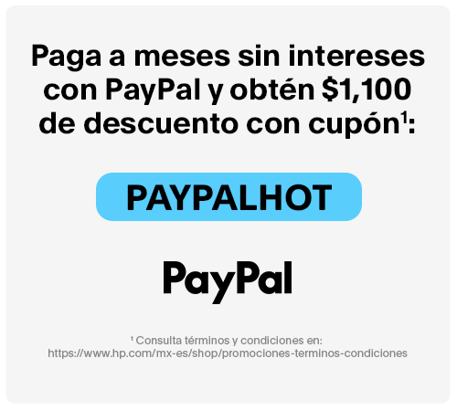 Paga a meses sin intereses con PayPal y obtén $1,100 de descuento con cupón*: PAYPALHOT. * Consulta términos y condiciones en: https://www.hp.com/mx-es/shop/promociones-terminos-condiciones