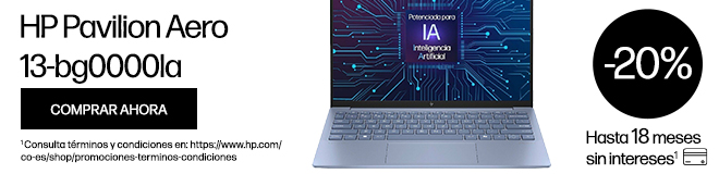 Hoy crea en un diseño ultraligero y poderoso. Libera tu tiempo con el poder de la IA. HP Pavilion Aero 13-bg0000la. Imagen de una Laptop HP Pavilion Aero 13-bg0000la De: $28.579 a sólo: $22699 Procesador AMD Ryzen™ 7, 16 GB RAM LPDDR5x-6400 MHz, SSD De 1 TB PCIe®NVMe™ M.2 20% OFF. Hasta 18 meses sin intereses*. * Consulta términos y condiciones en: https://www.hp.com/mx-es/shop/promociones-terminos-condiciones  Haz clic para comprar